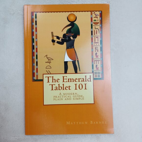 The Emerald Tablet 101: A Modern Practical Guide by Matthew Barnes - Picture 1 of 5